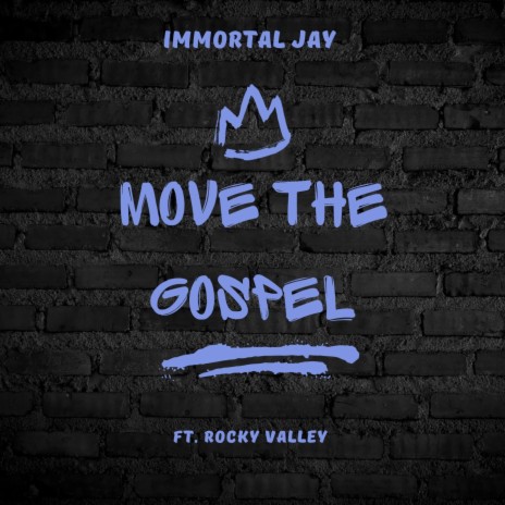 Move The Gospel ft. Rocky Valley | Boomplay Music