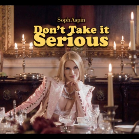 Don't Take It Serious | Boomplay Music