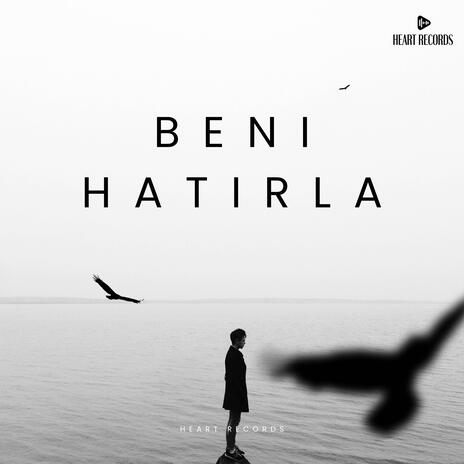 Beni Hatırla | Boomplay Music