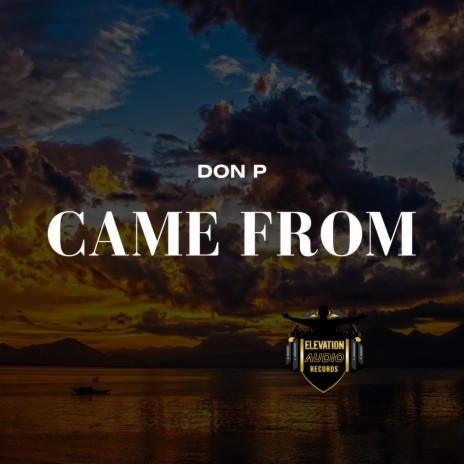 CAME FROM | Boomplay Music