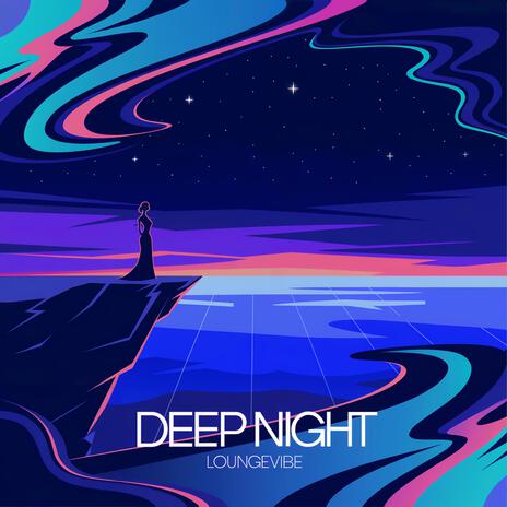 Deep Night | Boomplay Music