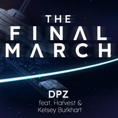 The Final March ft. Harvest & Kelsey Burkhart | Boomplay Music