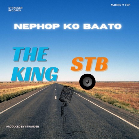 NEPHOP KO BAATO (THE KING STB) | Boomplay Music