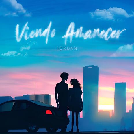 Viendo Amanecer | Boomplay Music