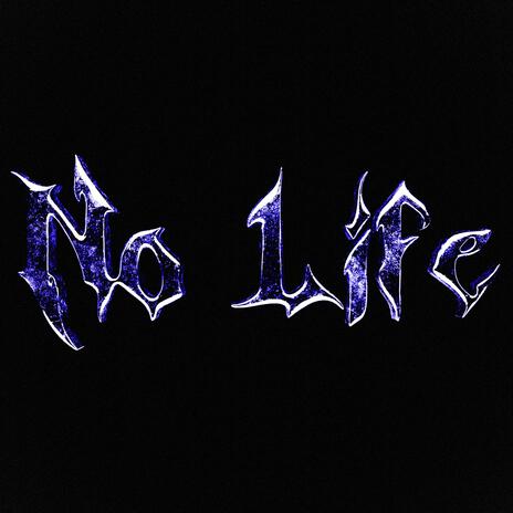 No Life | Boomplay Music