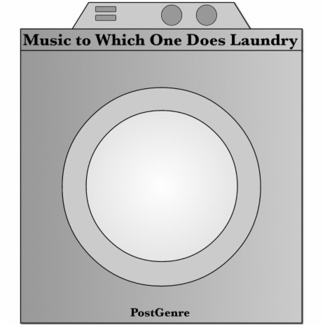 Music to Which One Does Laundry