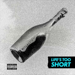 Lifes too short