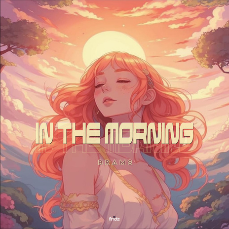 In the Morning | Boomplay Music