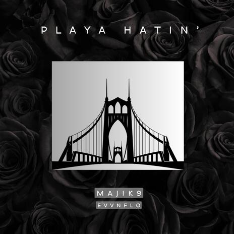 Playa Hatin' ft. Evvnflo | Boomplay Music