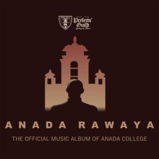 Anada Rawaya (The Official Music Album of Ananda College)