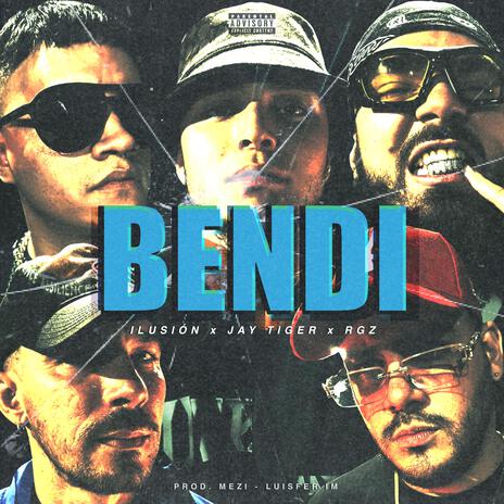 BENDI ft. Ilusion, Jay Tiger, RGZ & Luisfer IM | Boomplay Music