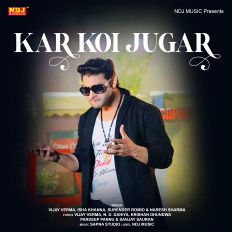 Kar Koi Jugar ft. Isha Khanna, Surender Romio & Naresh Sharma | Boomplay Music