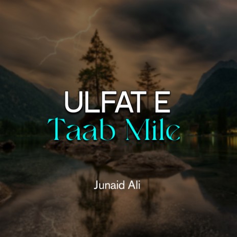 Ulfat e Taab Mile | Boomplay Music