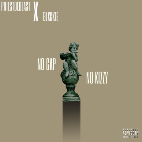 NO CAP NO KIZZY ft. Blxckie | Boomplay Music