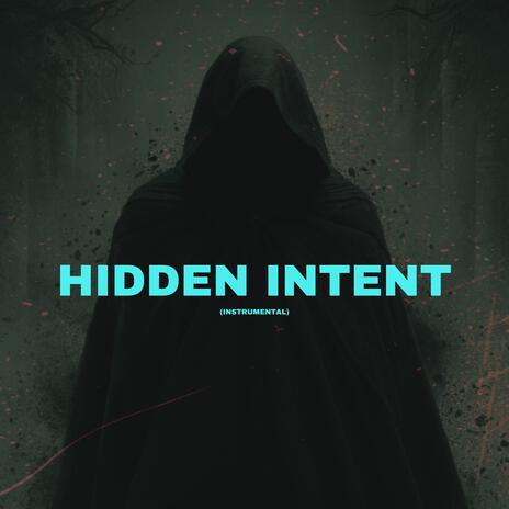 Hidden Intent (Instrumental) | Boomplay Music