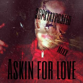 Askin For Love (mixx)