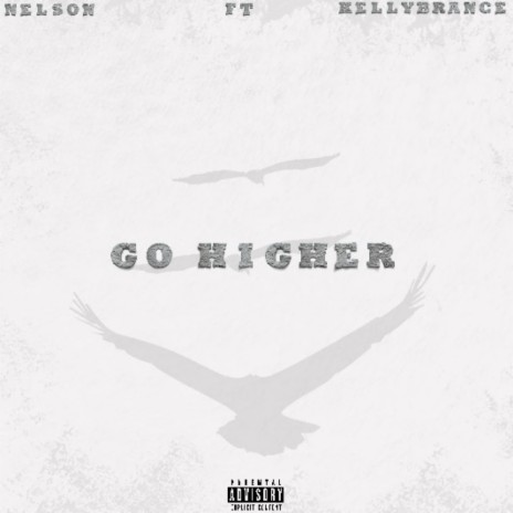 Go higher ft. Kellybrance | Boomplay Music