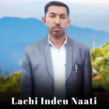 Lachi Indeu Naati ft. Bhagmal Ranta | Boomplay Music