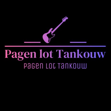 Pagen Lot Tankouw | Boomplay Music