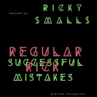 The Successful Mistakes of Regular Rick (Vol. 1 Mixtape)