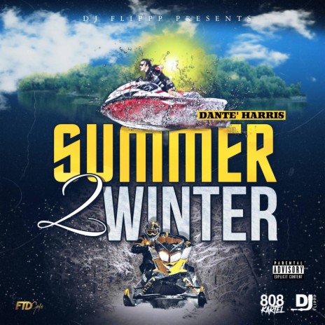 Summer 2 Winter ft. Dante' Harris | Boomplay Music