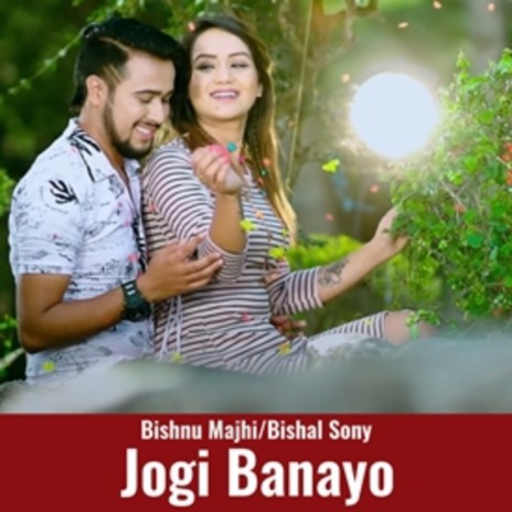 Jogi Banayo ft. Bishal Soni | Boomplay Music