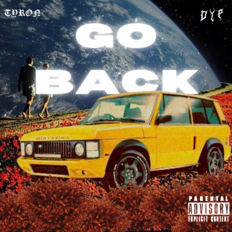 Go Back ft. DYP | Boomplay Music