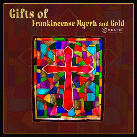 Gifts of Frankincense Myrrh and Gold | Boomplay Music