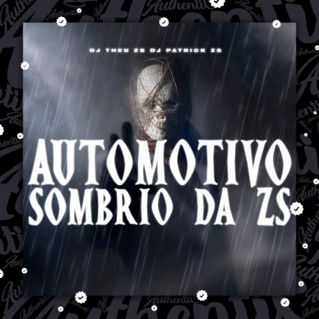 Automotivo Sombrio da Zs ft. DJ THEU ZS | Boomplay Music