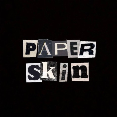 Paper Skin | Boomplay Music