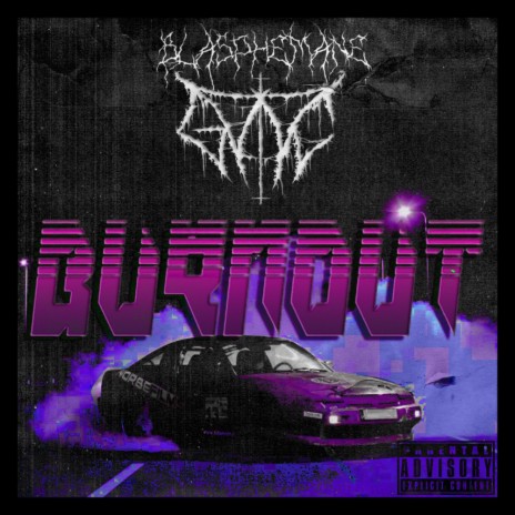 Burnout ft. GVTIC