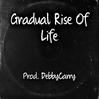 Gradual Rise Of Life