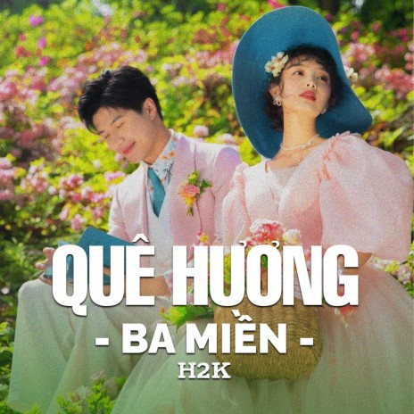 Quê Hương Ba Miền (Remix) ft. H2K | Boomplay Music