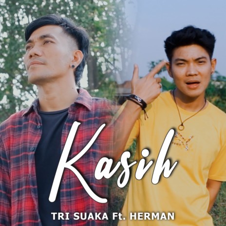 KASIH ft. Herman | Boomplay Music