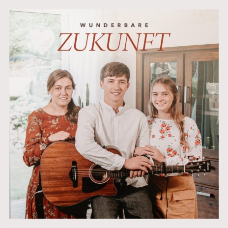 Wunderbare Zukunft | Boomplay Music