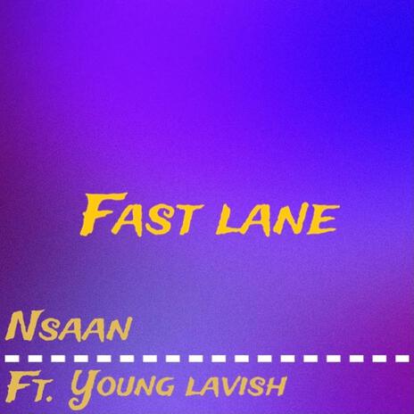 Fast Lane ft. Young Lavish