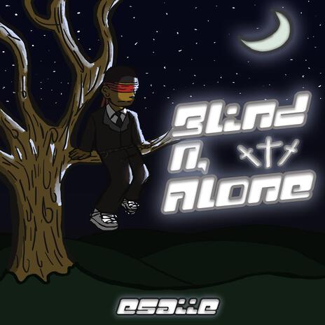 Blind & Alone | Boomplay Music