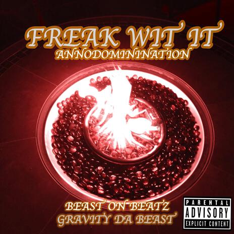 Freak Wit It | Boomplay Music