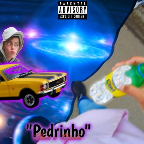 Pedrinho(Bati o opala!)