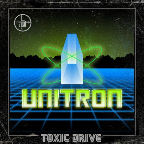 Unitron ft. Toxic Driver