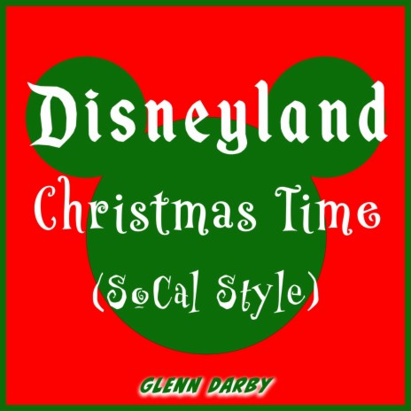 Disneyland Christmas Time (Socal Style) | Boomplay Music