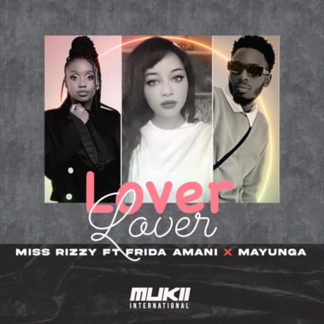 Lover Lover (feat. Frida Amani & Mayunga) | Boomplay Music