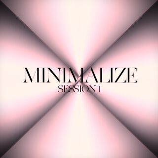 Minimalize Session 1