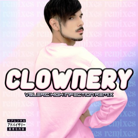 Clownery (V@LeRiC High Infection Remix) ft. V@LeRiC