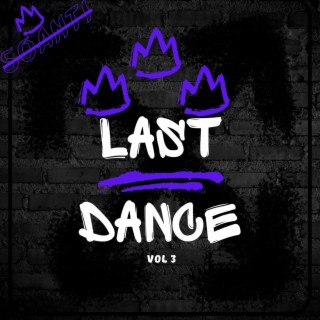 Last Dance, Vol. 3