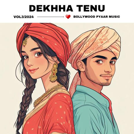 dekhha tenu | Boomplay Music