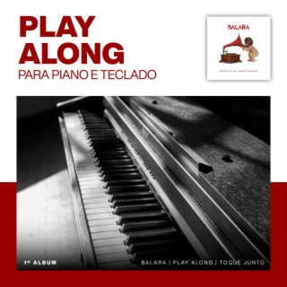 Play Along Piano/ Teclado - Balara - Depois De Um Longo Caminho