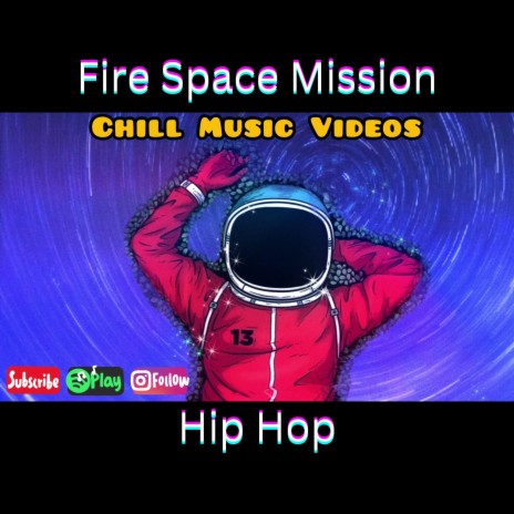 Fire Space Mission Hip Hop