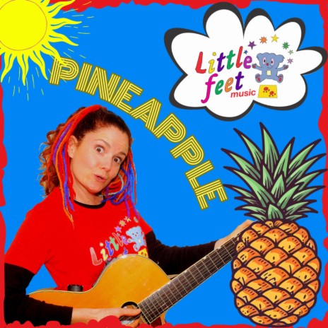 Pineapple ft. Rachel Parkinson’s Little Feet Music | Boomplay Music