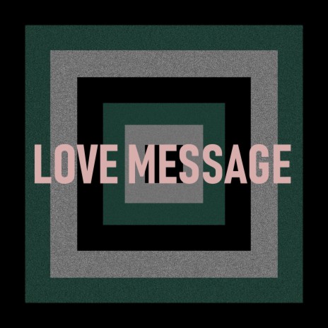 Love Message | Boomplay Music